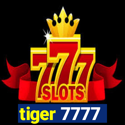 tiger 7777